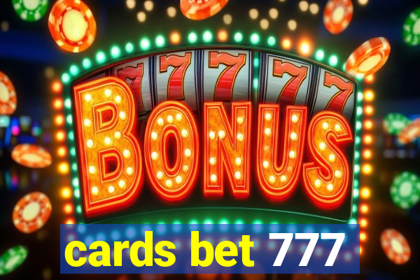 cards bet 777